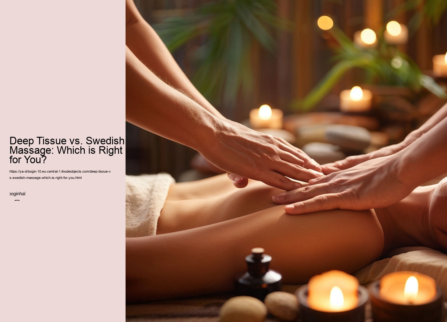 Deep Tissue vs. Swedish Massage: Which is Right for You?